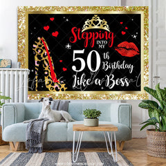 Lofaris Stepping Into My 50th Birthday Like A Boss Backdrop