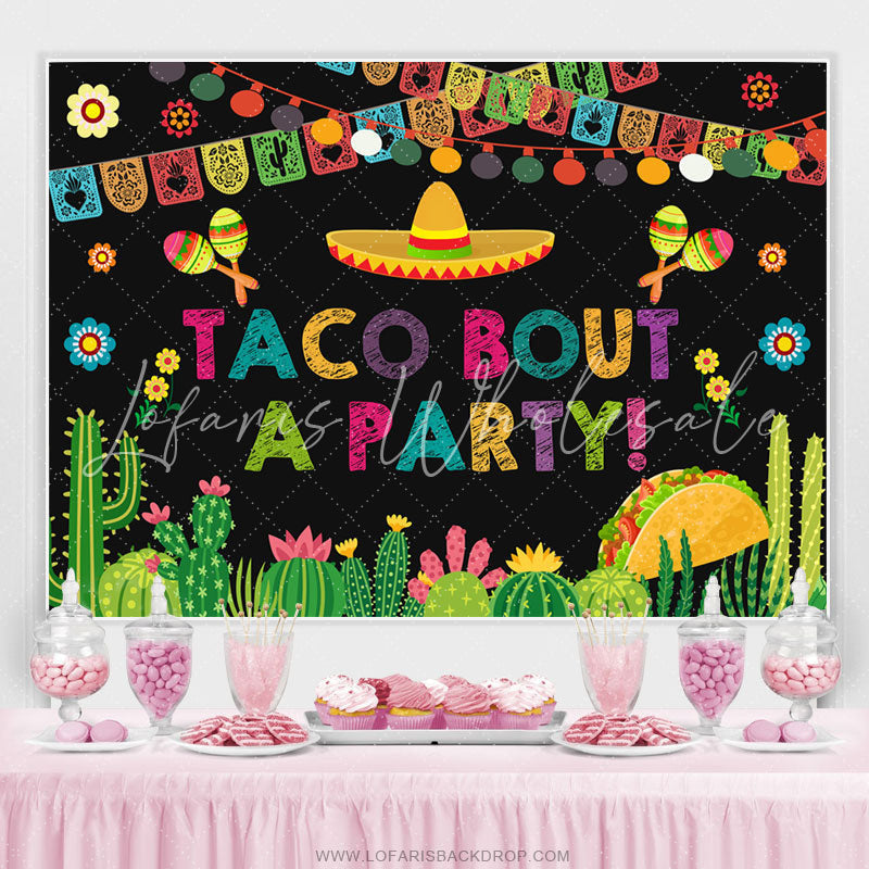 Lofaris Taco Bout A Party Fiesta For Holiday Backdrop