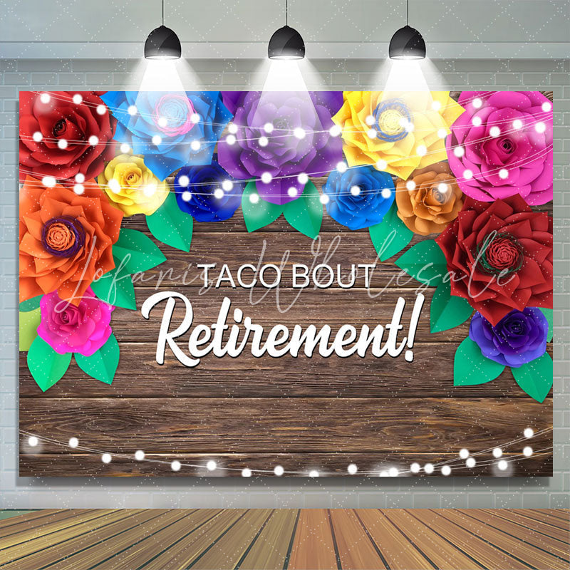 Lofaris Taco Bout Colorful Floral Wood Retirement Backdrop