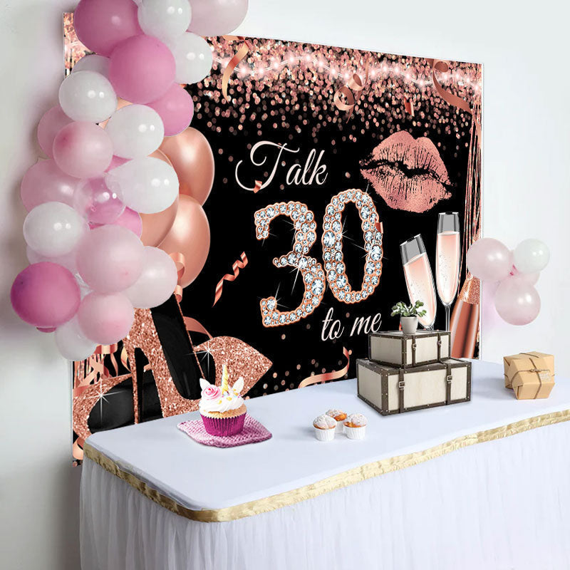 Lofaris Talk 30 To Me Rose Gold Heels Birthday Party Backdrop