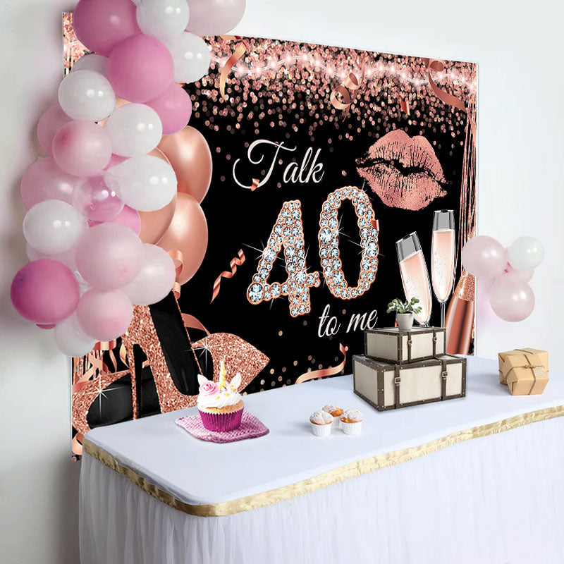 Lofaris Talk 40 To Me Rose Gold Heels Birthday Party Backdrop