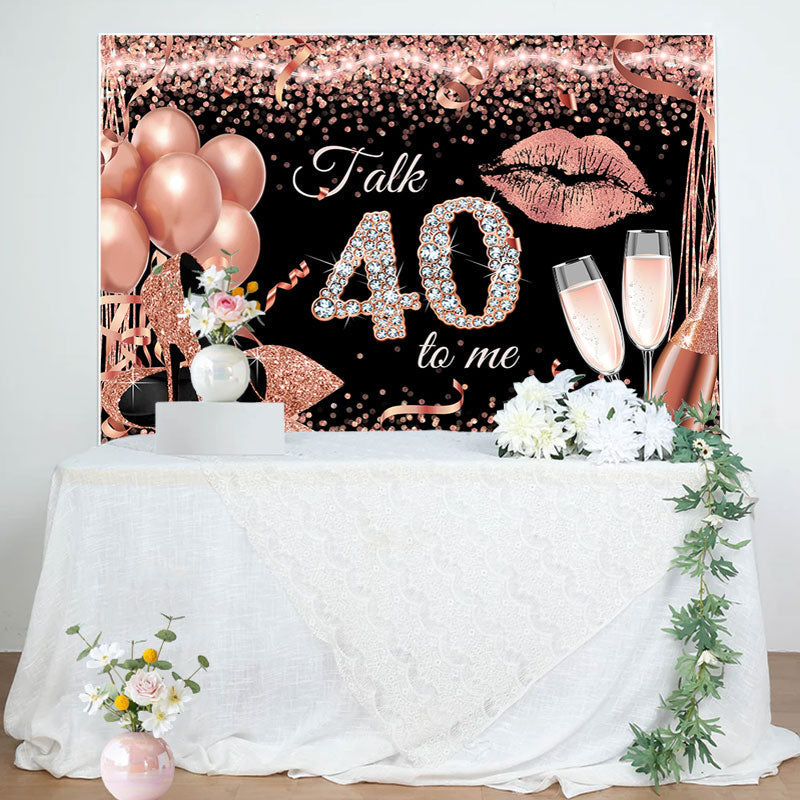 Lofaris Talk 40 To Me Rose Gold Heels Birthday Party Backdrop