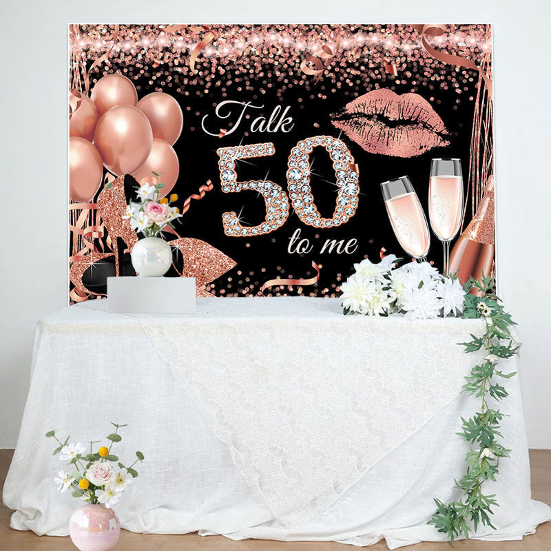 Lofaris Talk 50 To Me Rose Gold Heels Birthday Party Backdrop