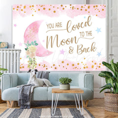Lofaris We Are Loved Moon To The Back Pink Baby Shower Backdrop