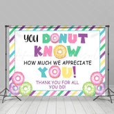 Lofaris You Donut Know How Much We Appreciate Backdrop