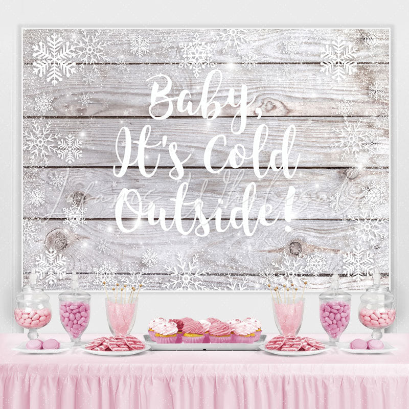 Lofaris Baby Its Cold Outside Snowflake Wooden Winter Backdrop