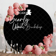 Lofaris Black We Can Bearly Wait Round Baby Shower Backdrop