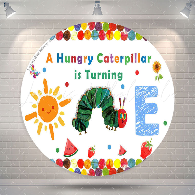 Lofaris Caterpillar Is Turning One Birthday Round Backdrop