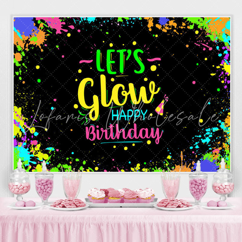 Lofaris Colored And Graffiti Happy Lets Glow Birthday Bcakdrop