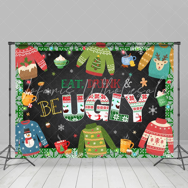 Lofaris Eat Drink And Be Ugly Merry Christmas Holiday Backdrop