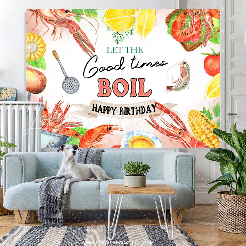 Lofaris Let The Good Times Boil Happy Birthday Backdrop Banner