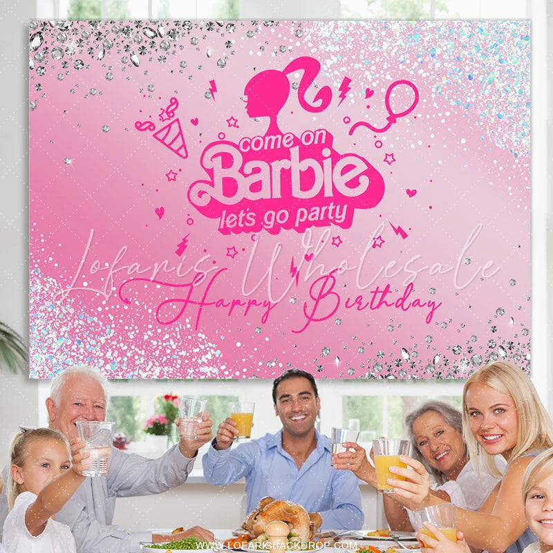 Lofaris Come On Barbie Sweet Party Happy Birthday Backdrop