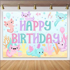 Lofaris Axolotl Happy Birthday Backdrop Cute Pink Blue Salamander Under the Sea Photography Background Girls Birthday Party Prop