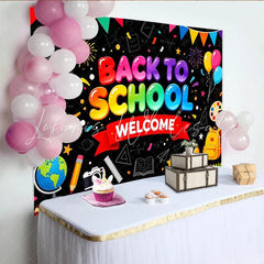 Lofaris Colorful Back To School Welcome Backdrop with Balloons and School Supplies Vibrant Classroom Decor for First Day Photoshoot