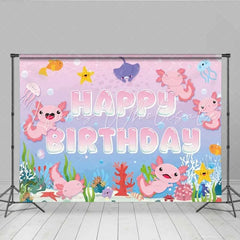 Lofaris Cute Axolotl Birthday Backdrop Pink Salamander Under Sea Party Decoration Ocean Animal Happy Birthday Banner Photography Prop