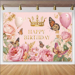 Lofaris Vintage Pink Floral Butterfly Birthday Backdrop Gold Crown Princess Party Background Girl Cake Table Prop