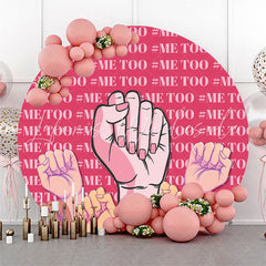 Lofaris Me Too Feminist Movement Girl Power Round Backdrop