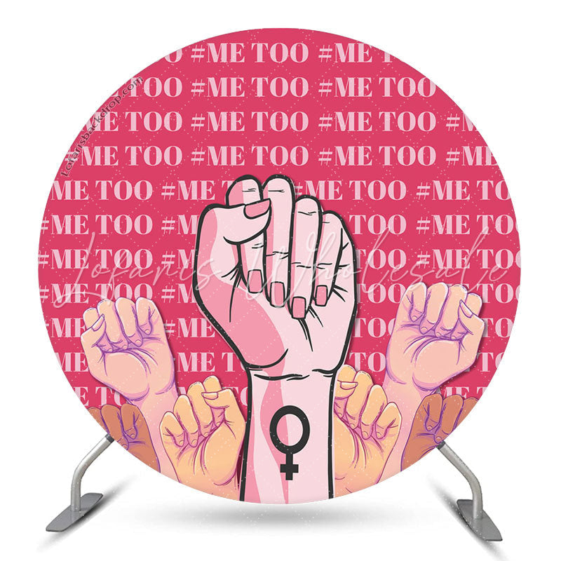 Lofaris Me Too Feminist Movement Girl Power Round Backdrop