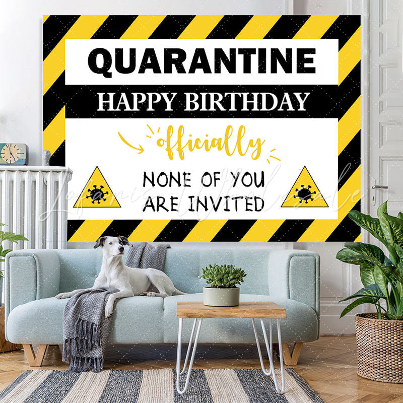 Lofaris None Of You Are Invited Happy Birthday Party Backdrop