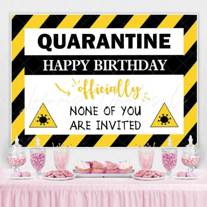 Lofaris None Of You Are Invited Happy Birthday Party Backdrop