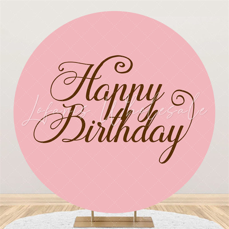 Lofaris Simple Pink Happy Birthday Circle Backdrop For Party