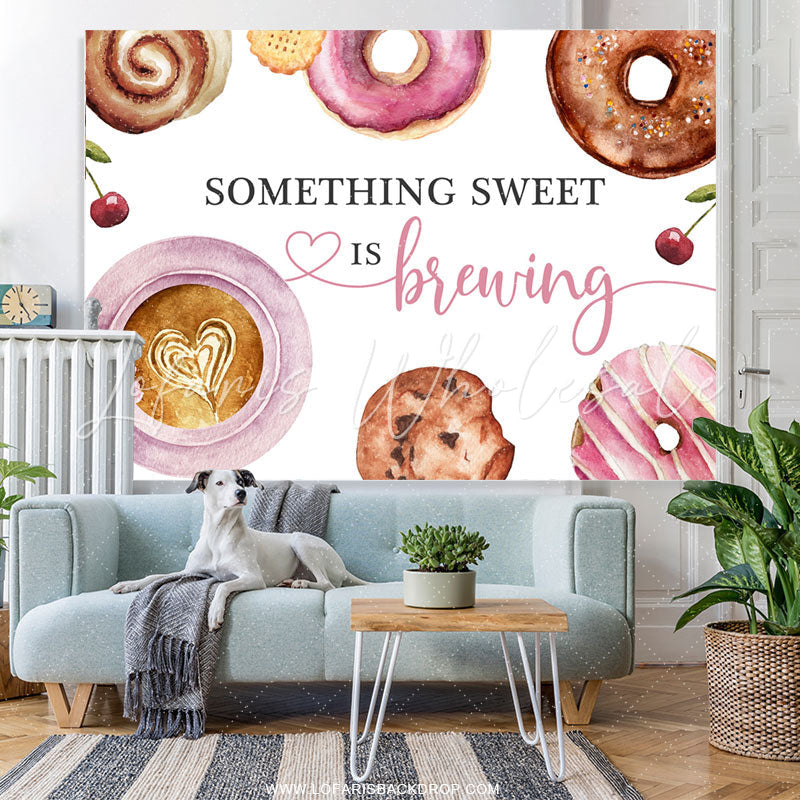 Lofaris Something Sweet Is Brewing Desserts Lovely Backdrop