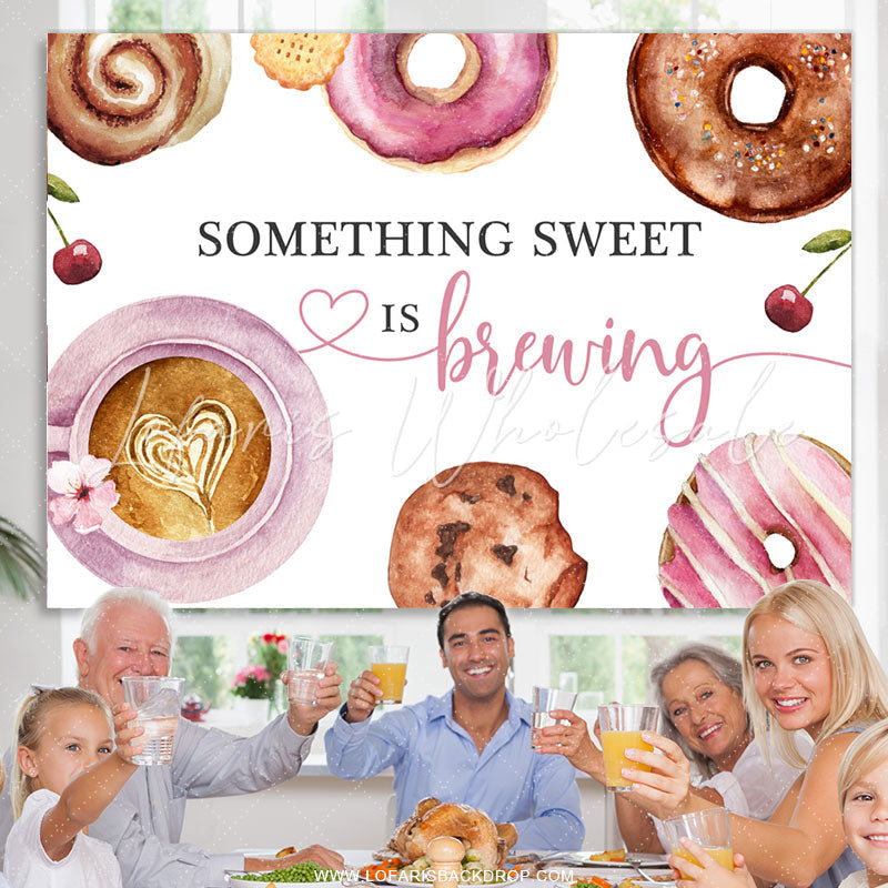 Lofaris Something Sweet Is Brewing Desserts Lovely Backdrop
