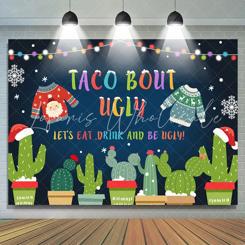 Lofaris Taco Bout Ugly Themed Merry Christmas Holiday Backdrop